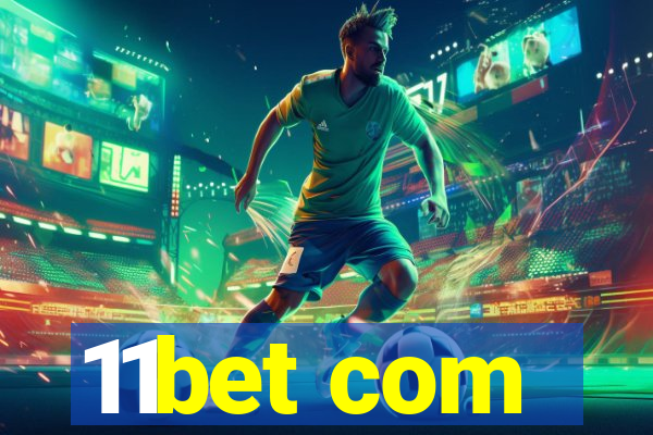 11bet com